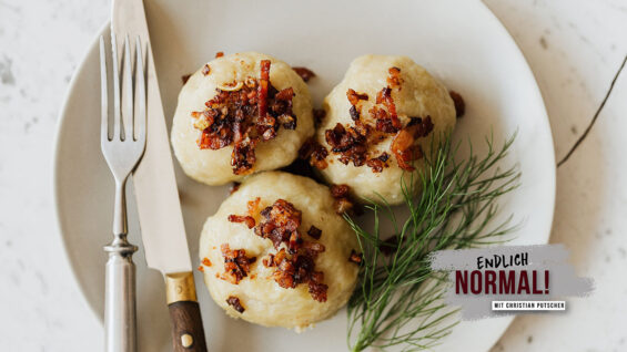 Endlich normal Knödel